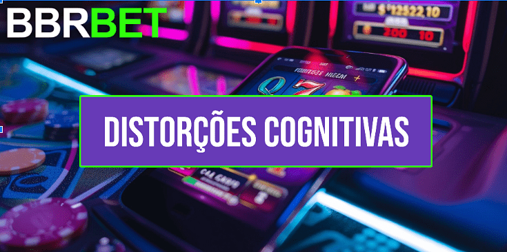 Como as distorções cognitivas impedem que você ganhe na BBRbet